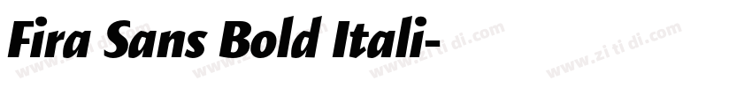Fira Sans Bold Itali字体转换 Fira Sans Bold Itali字体转换